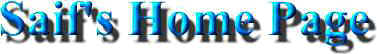 Saif's Home Page